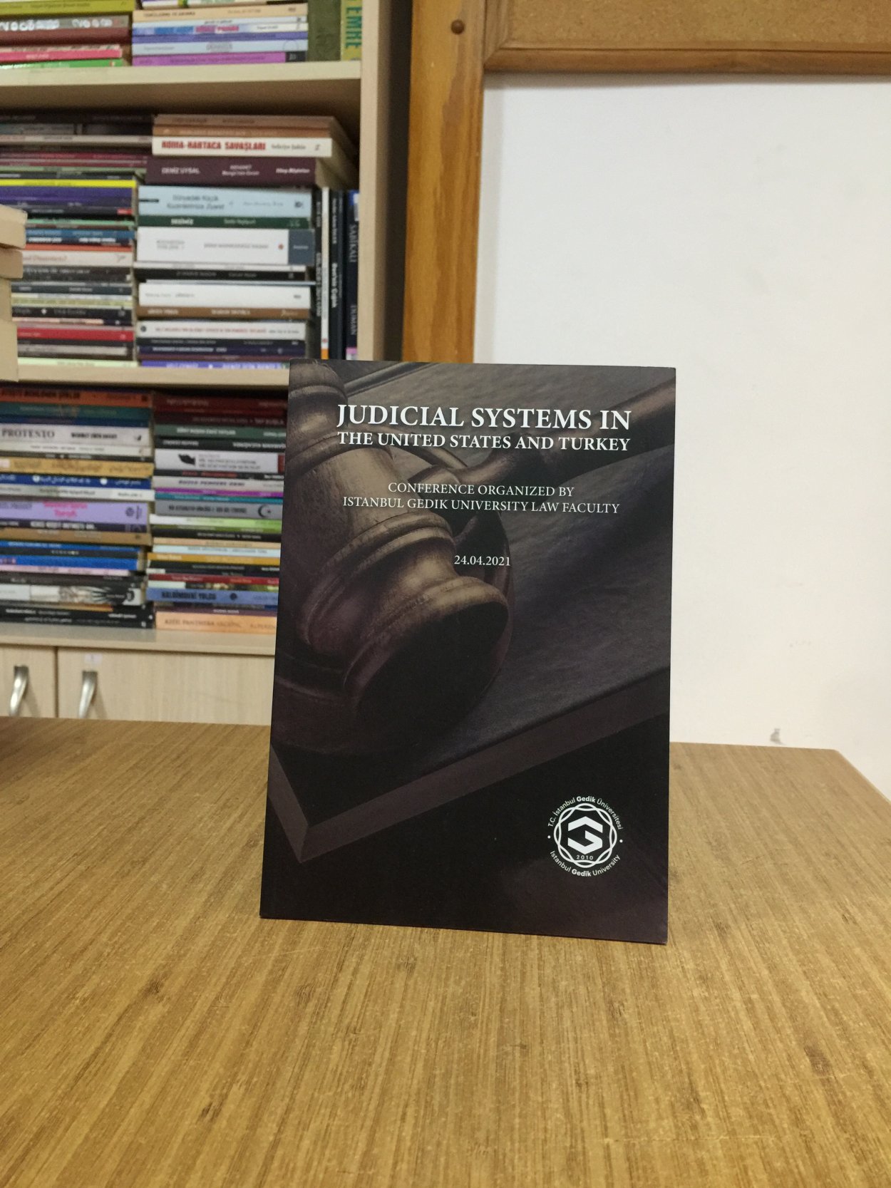 Judicial Systems in The United States and Turkey - Conference Organized by Istanbul Gedik University Law Faculty (24.04.2021)