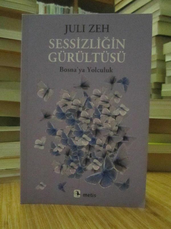 JULI ZEH - Sessizliğin Gürültüsü (Bosna'ya Yolculuk)