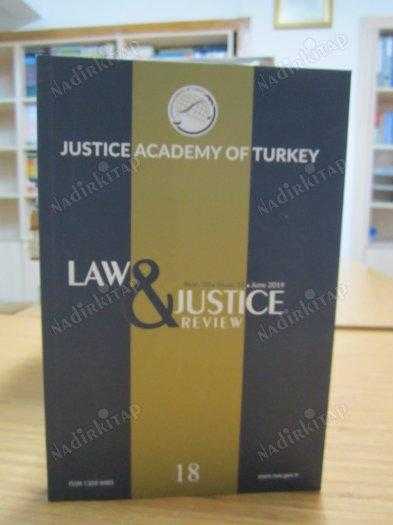 Justice Academy of Turkey - Law & Justice Review - Issue 18 - June 2019