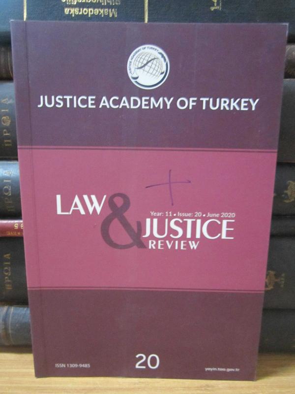 Justice Academy of Turkey - Law & Justice Review - Issue 20 - June 2020