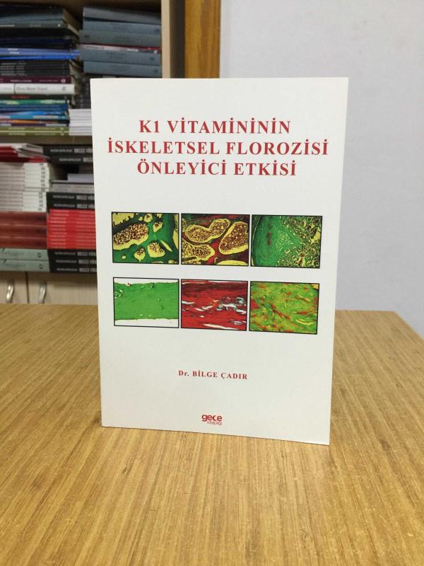 K1 Vitamininin İskeletsel Florozisi Önleyici Etkisi - Dr. Bilge Çadır