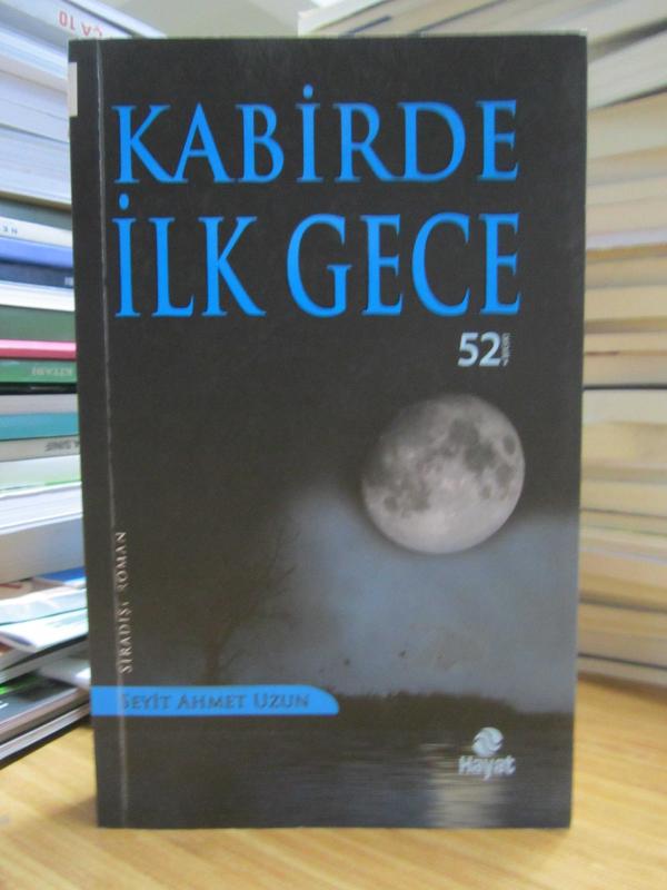 Kabirde İlk Gece - Seyit Ahmet Uzun [52.Baskı]