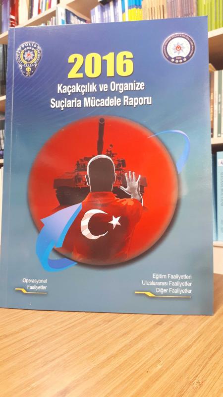 Kaçakçılık ve Organize Suçlarla Mücadele Raporu 2016