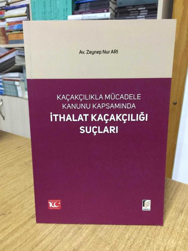Kaçakçılıkla Mücadele Kanunu Kapsamında İthalat Kaçakçılığı Suçları