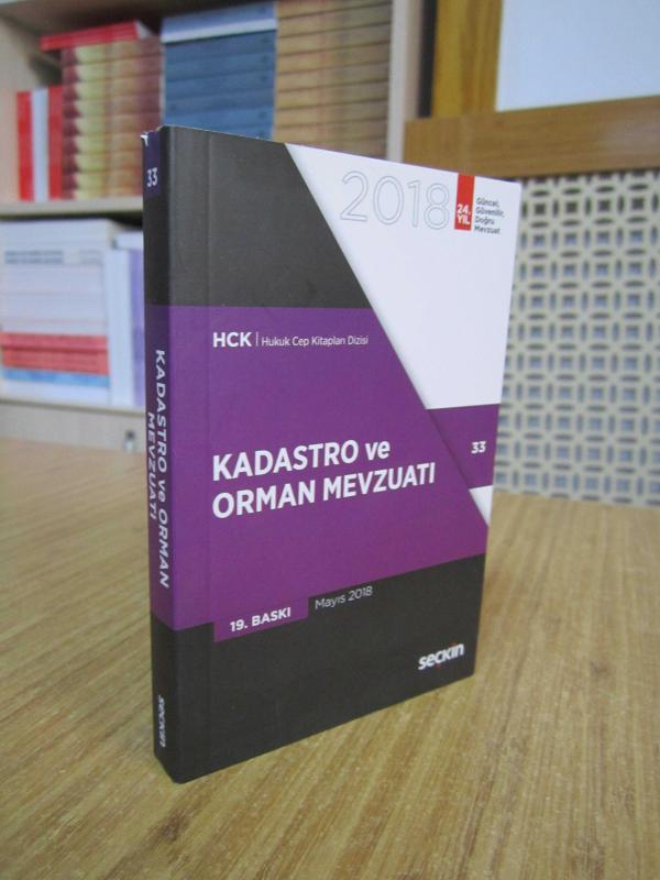 Kadastro ve Orman Mevzuatı 2018 / Seçkin Yayıncılık [19.Baskı] HCK Hukuk Cep Kitapları Dizisi 33