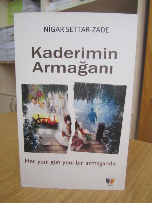 Kaderimin Armağanı - Nigar Settar-zade