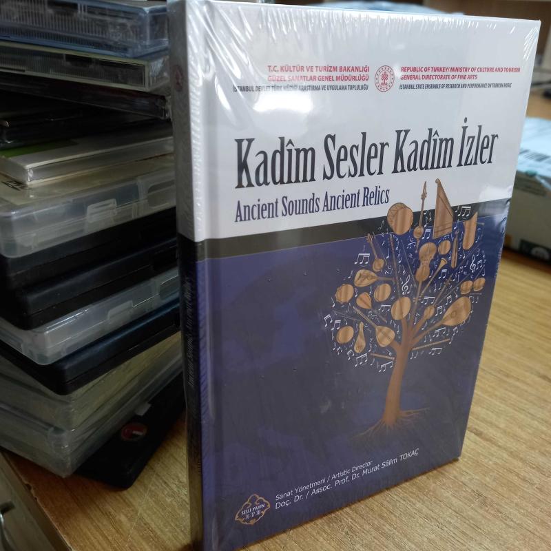 Kadim Sesler Kadim İzler Ancient Sounds Ancient Relics [Kültür ve Turizm Bakanlığı Güzel Sanatlar Genel Müdürlüğü, 2018]