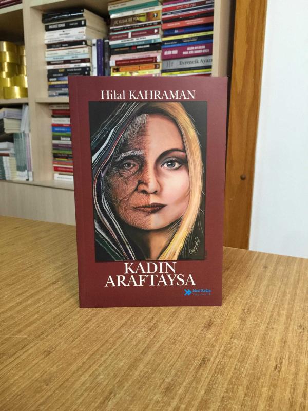 Kadın Araftaysa - Hilal Kahraman