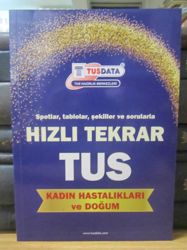 Kadın Hastalıkları ve Doğum Yıl 4 - Hızlı Tekrar TUS - Spotlar Tablolar Şekiller ve Sorularla