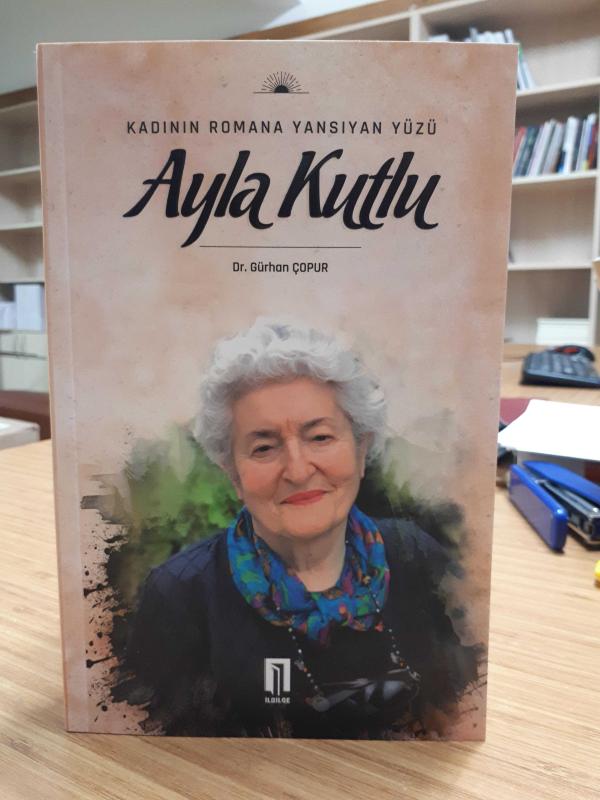 Kadının Romana Yansıyan Yüzü Ayla Kutlu
