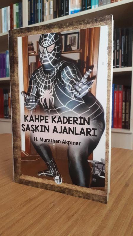 Kahpe Kaderin Şaşkın Ajanları