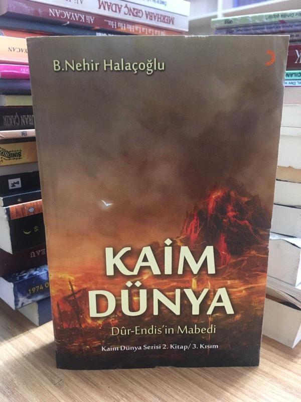 Kaim Dünya Dur-Endis'in Mabedi (Kaim Dünya Serisi 2.Kitap/3.Kısım) - B. Nehir Halaçoğlu