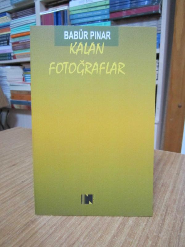 Kalan Fotoğraflar - Babür Pınar