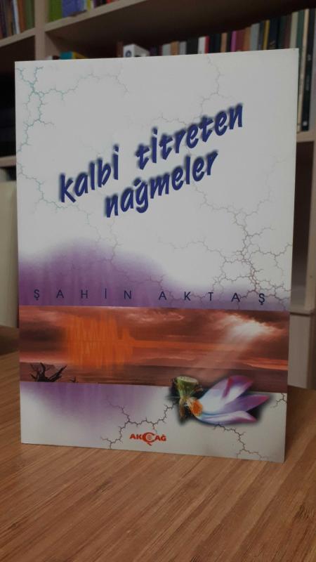 Kalbi Titreten Nağmeler - Şahin Aktaş