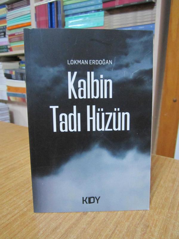 Kalbin Tadı Hüzün - Lokman Erdoğan