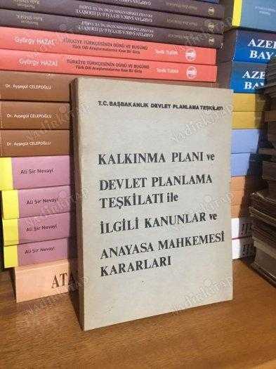 KALKINMA PLANI VE DEVLET PLANLAMA TEŞKİLATI İLE İLGİLİ KANUNLAR VE ANAYASA MAHKEMESİ KARARLARI