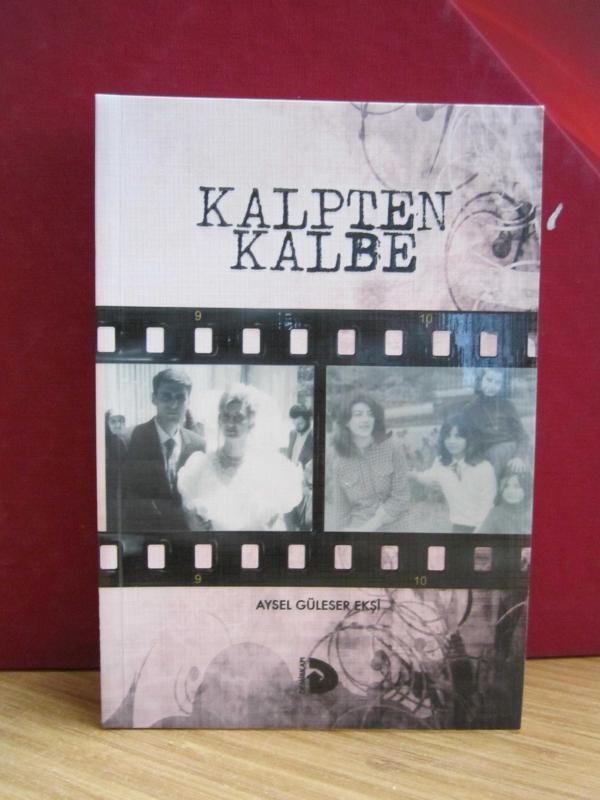 Kalpten Kalbe - Aysel Güleser Ekşi