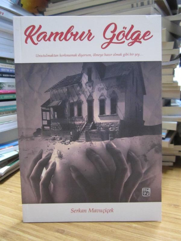 Kambur Gölge - Serkan Mavuçiçek