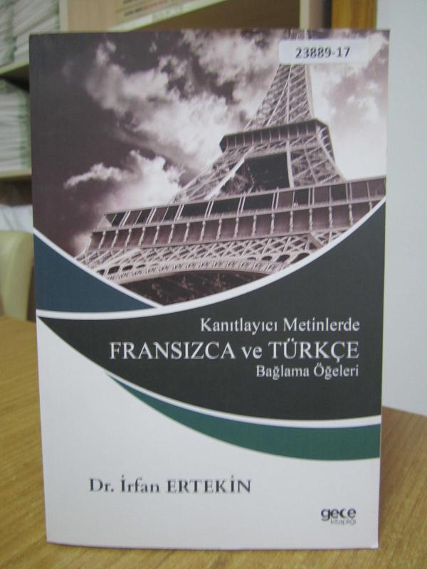 Kanıtlayıcı Metinlerde Fransızca ve Türkçe Bağlama Öğeleri - Dr. İrfan Ertekin