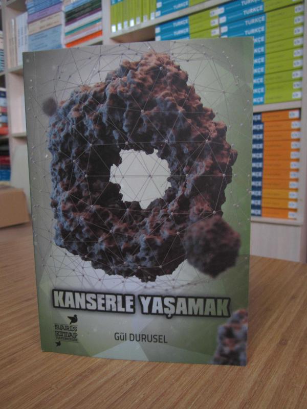 Kanserle Yaşamak - Gül Durusel