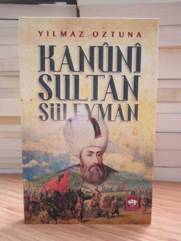 Kanuni Sultan Süleyman - Yılmaz Öztuna