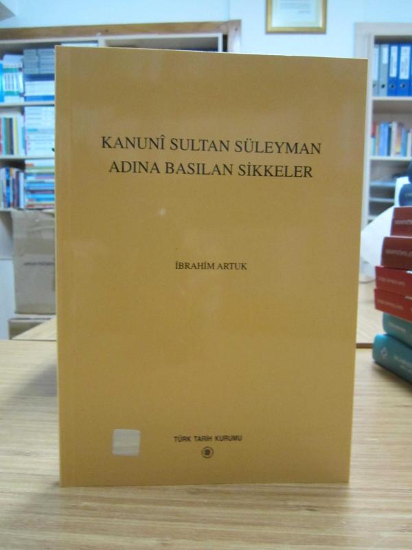 Kanuni Sultan Süleyman Adına  Basılan Sikkeler