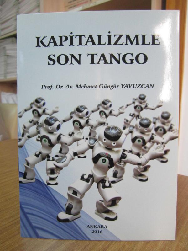 Kapitalizmle Son Tango - Prof. Dr. Av. Mehmet Güngör Yavuzcan