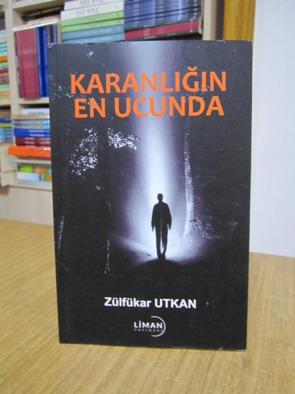 Karanlığın En Ucunda - Zülfükar Utkan