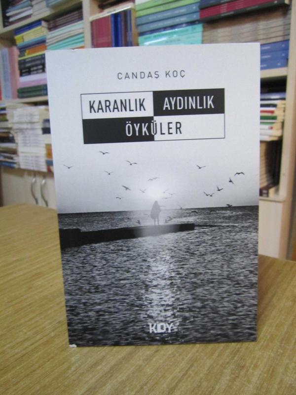 Karanlık Aydınlık Öyküler - Candaş Koç