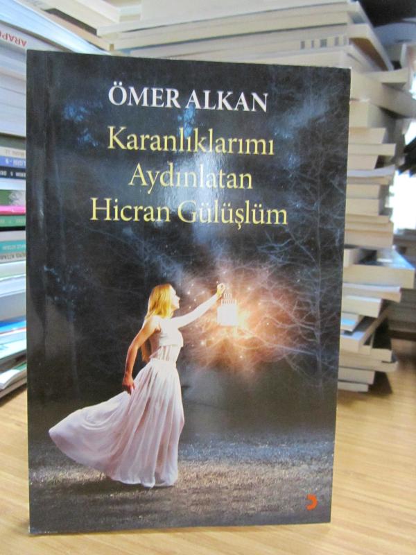 Karanlıklarımı Aydınlatan Hicran Gülüşlüm