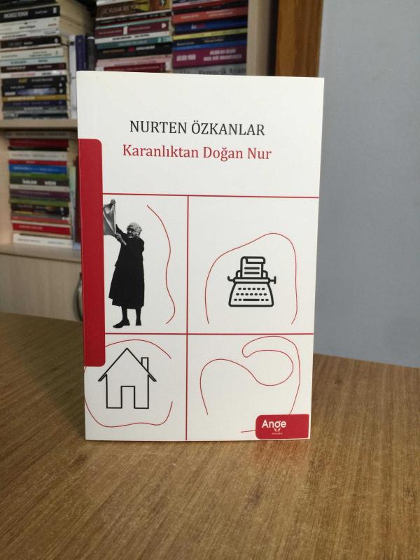 Karanlıktan Doğan Nur - Nurten Özkanlar