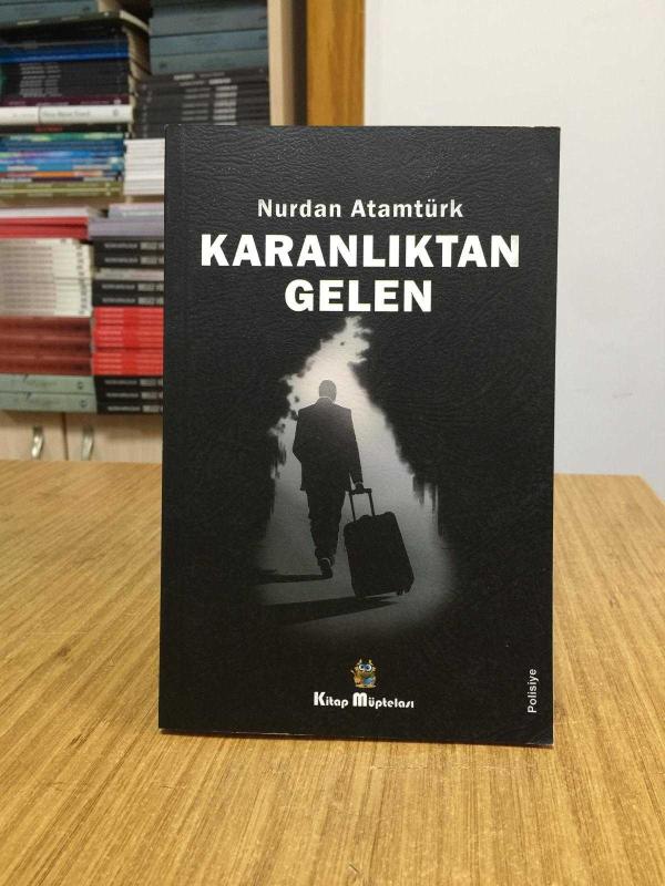 Karanlıktan Gelen - Nurdan Atamtürk