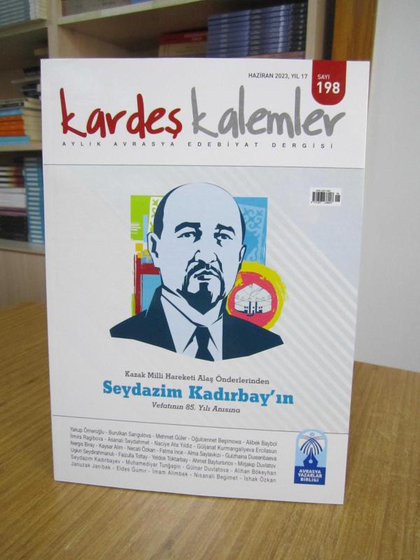 Kardeş Kalemler Dergisi - Sayı 198 - Haziran 2023 [ Seydazim Kadırbay'ın Vefatının 85. Yılı Anısına ]