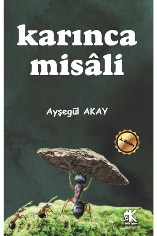 Karınca Misali - Ayşegül Akay [2.Baskı]
