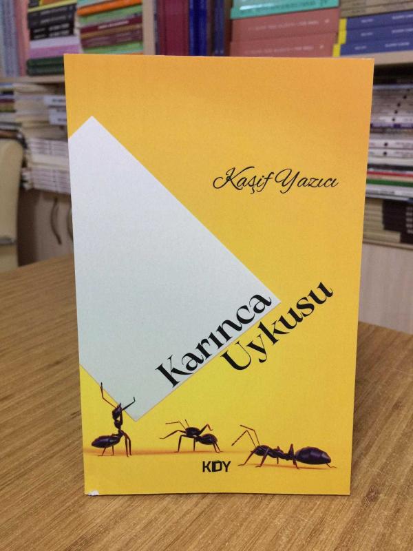 Karınca Uykusu - Kaşif Yazıcı
