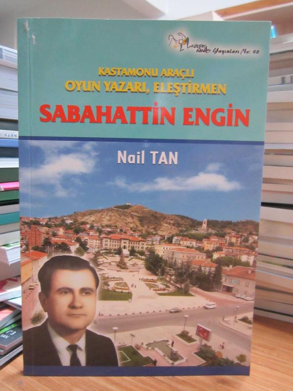 Kastamonu Araçlı Oyun Yazarı Eleştirmen Sabahattin Engin