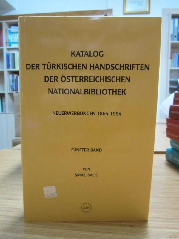 Katalog Der Türkischen Handschriften Der Österreichischen Nationalbibliothek - Neuerwebungen 1864-1994