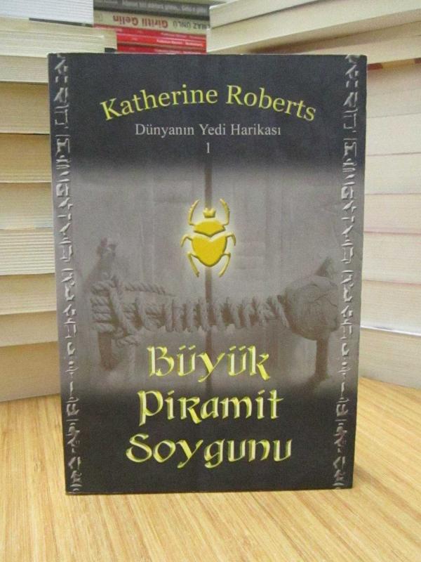 Katherine Roberts - Dünyanın Yedi Harikası 1 : Büyük Piramit Soygunu