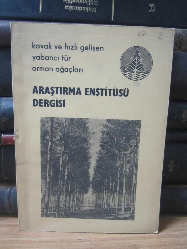Kavak ve Hızlı Gelişen Yabancı Tür Orman Ağaçları Araştırma Enstitüsü Dergisi - 1980