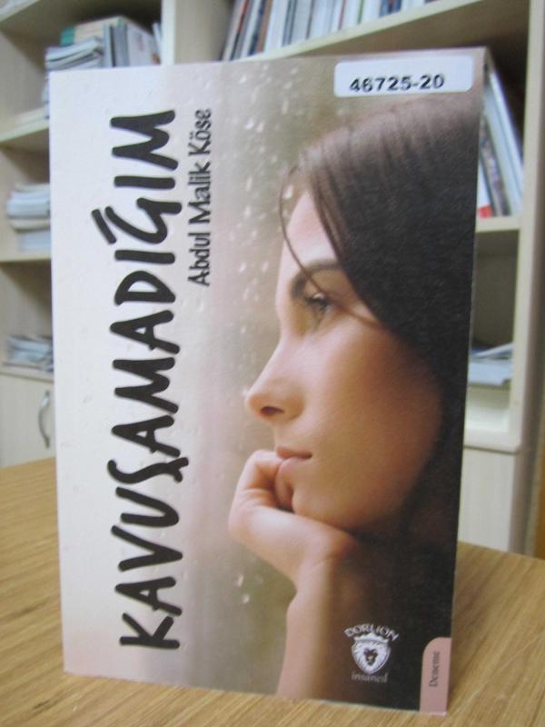 Kavuşamadığım - Abdul Malik Köse