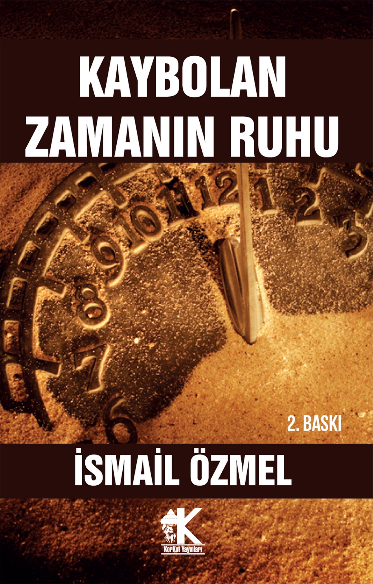 Kaybolan Zamanın Ruhu - İsmail Özmel
