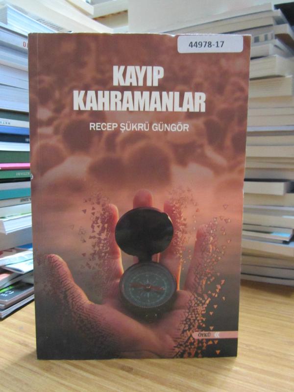 Kayıp Kahramanlar - Recep Şükrü Güngör
