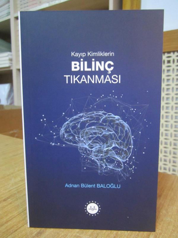 Kayıp Kimliklerin Bilinç Tıkanması - Adnan Bülent Baloğlu [4.Baskı]