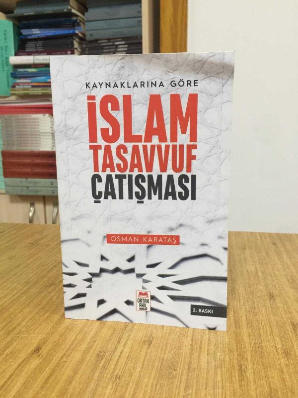 Kaynaklarına Göre İslam Tasavvuf Çatışması - Osman Karataş [2.Baskı]