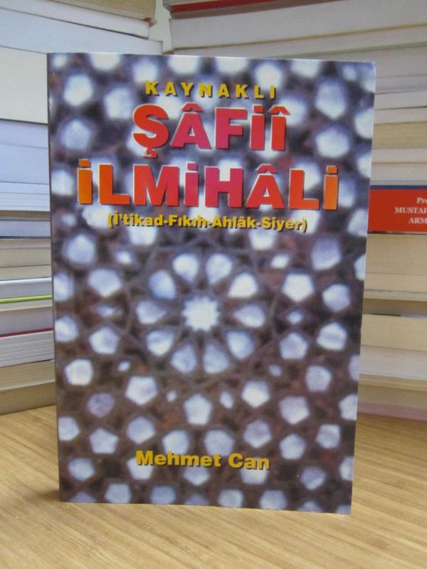 Kaynaklı Şafii İlmihali (İtikad - Fıkıh - Ahlak - Siyer)