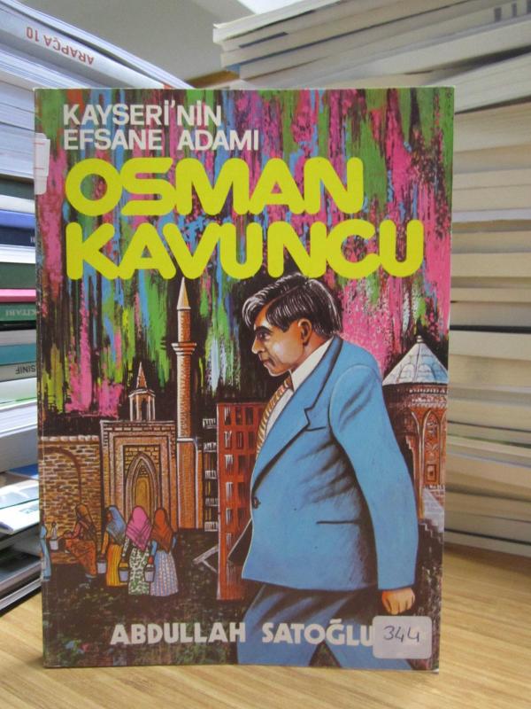 Kayseri'nin Efsane Adamı Osman Kavuncu - Abdullah Satoğlu