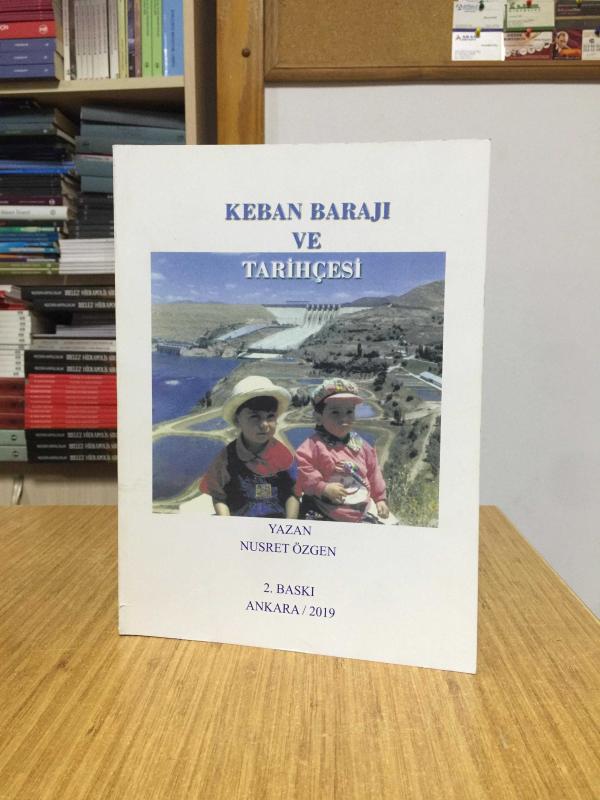 Keban Barajı ve Tarihçesi - Nusret Özgen