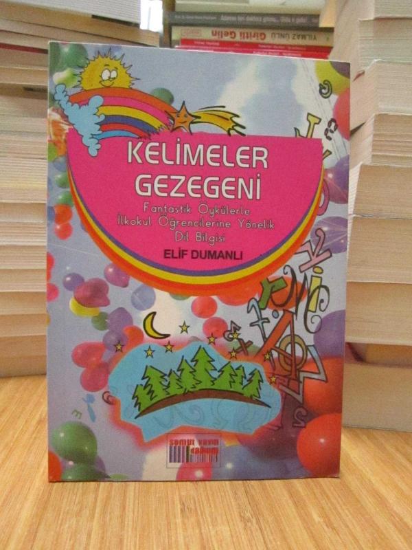 Kelimeler Gezegeni (Fantastik Öykülerle İlkokul Öğrencilerine Yönelik Dil Bilgisi)