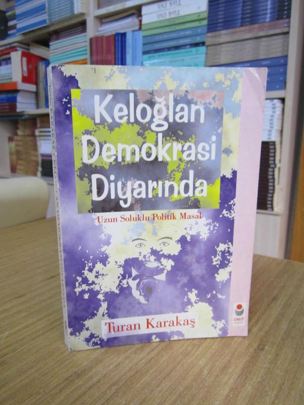 Keloğlan Demokrasi Diyarında (Uzun Soluklu Politik Masal) - Turan Karakaş