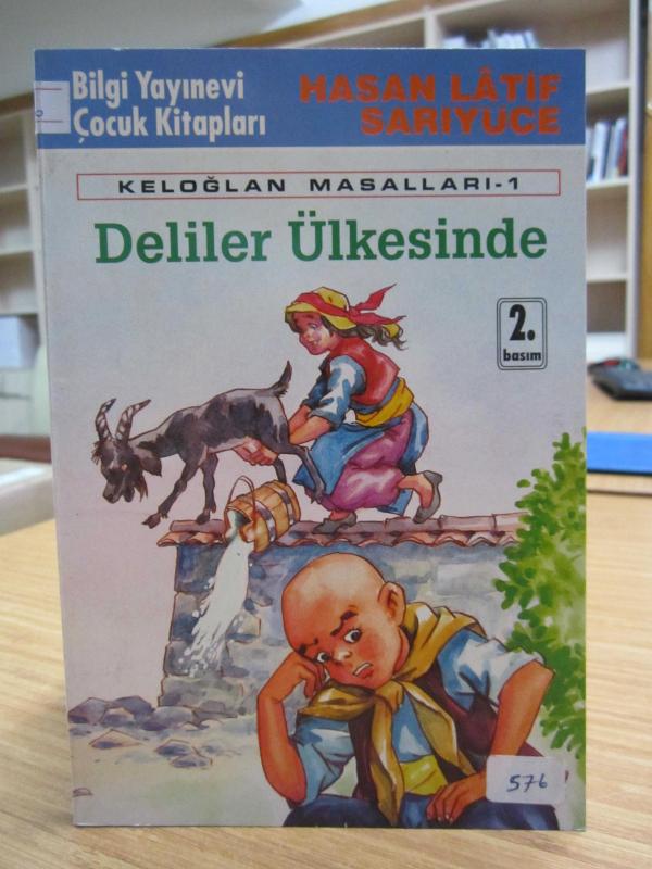 Keloğlan Masalları 1 Deliler Ülkesinde - Hasan Latif Sarıyüce